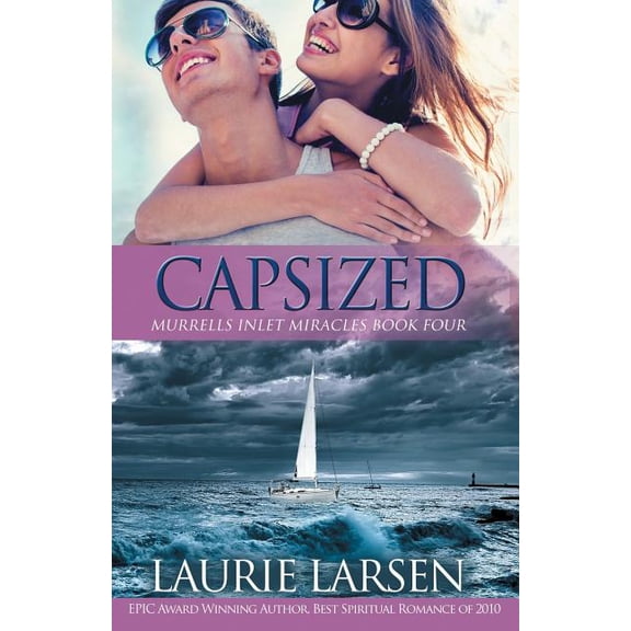 Murrells Inlet Miracles: Capsized (Series #4) (Paperback)