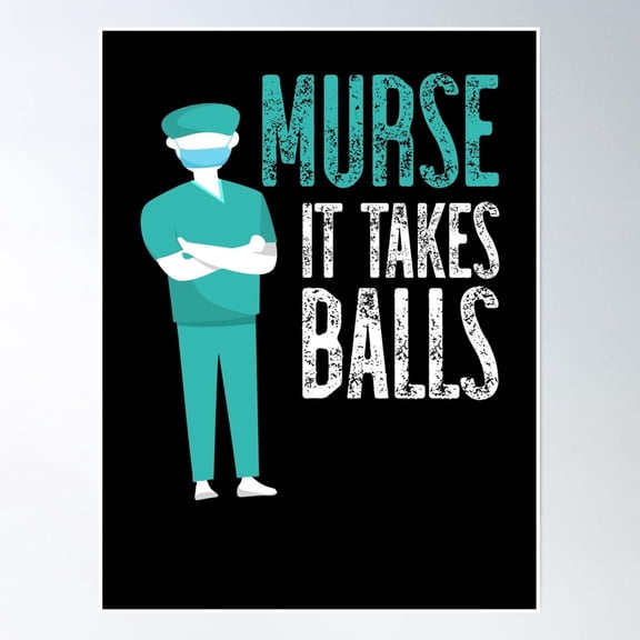 Murse It Takes Balls Poster Wall Art, Modern Wall Decor, 8x12 UNFRAMED