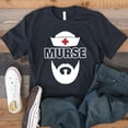 thumbnail image 1 of Murse Male Nurse Nursing Medical Hospital Worker Fun Graphic Tee Shirt,for unisex up to size 5XL, 1 of 2