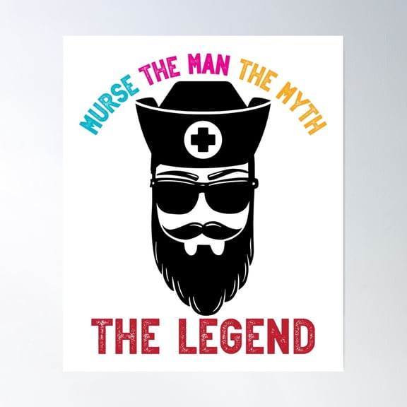 Murse The Man The Myth,Male Nurse, Murse, The Legend Poster Wall Art, Modern Wall Decor, 8x12 UNFRAMED