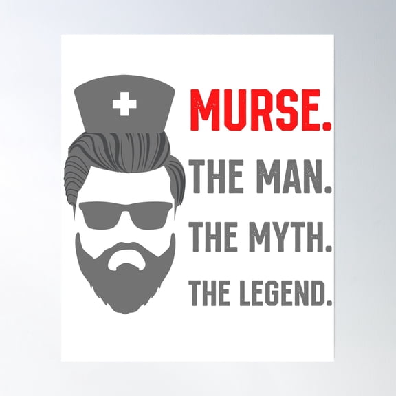 Murse The Man The Myth The Legend Male Nurse Rn Lpn Cna Poster Wall Art, Modern Wall Decor, 8x12 UNFRAMED