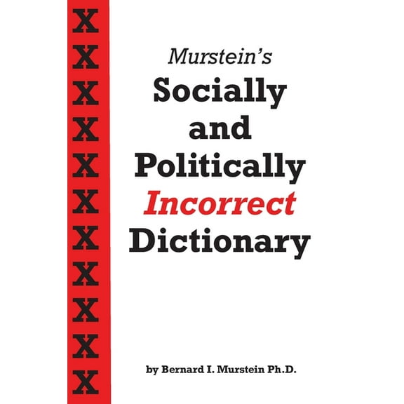 Murstein's Socially and Politically Incorrect Dictionary (Paperback)