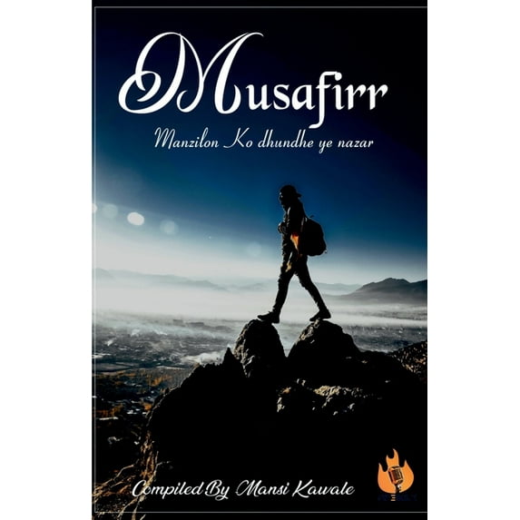 Musafirr / मुसाफिर: मंज़िलों को ढू&# (Paperback)