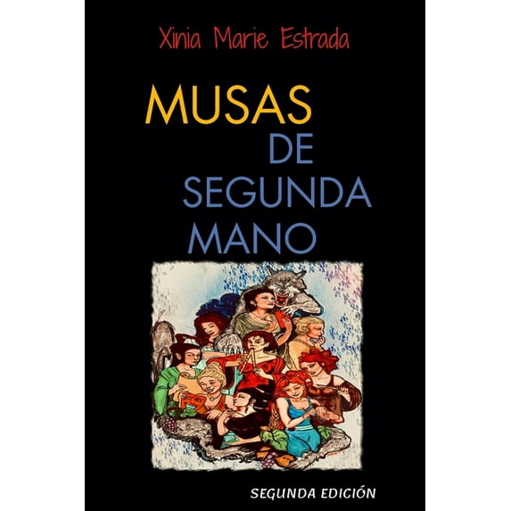 Musas de Segunda Mano (Paperback) by Editorial Luces de Bohemia, Xinia Marie Estrada