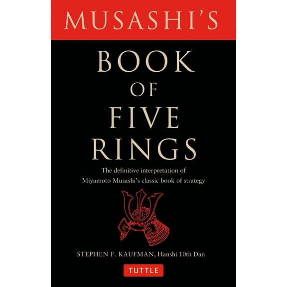 Musashi's Book of Five Rings: The Definitive Interpretation of Miyamoto Musashi's Classic Book of Strategy, (Paperback)