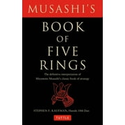 MIYAMOTO MUSASHI; STEPHEN F KAUFMAN Musashi's Book of Five Rings: The Definitive Interpretation of Miyamoto Musashi's Classic Book of Strategy, (Paperback)