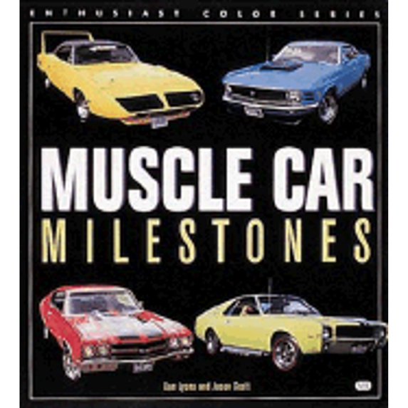 Pre-Owned Muscle Car Milestones (Enthusiast Color Series) (Paperback) 076030615X 9780760306154