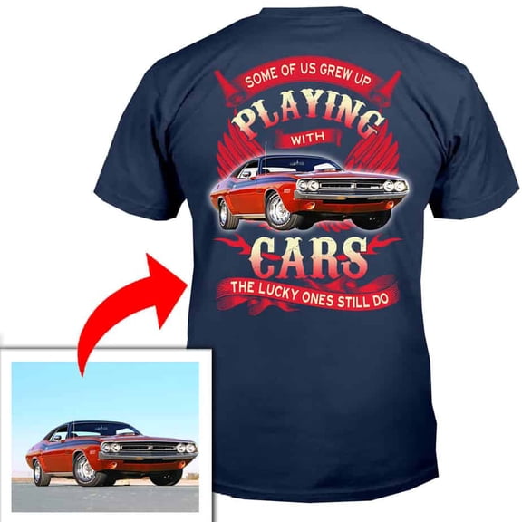 Muscle Car Personalized T-shirt, classic car custom photo t-shirt,father's day Xmas gift for car guys ,Lucky men still play with cars classic car t-shirt (CA9)