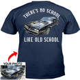 thumbnail image 1 of Muscle Car Personalized T-shirt, classic car custom photo t-shirt,father's day Xmas gift for car guys ,no school like old school classic car t-shirt (BK510), 1 of 4
