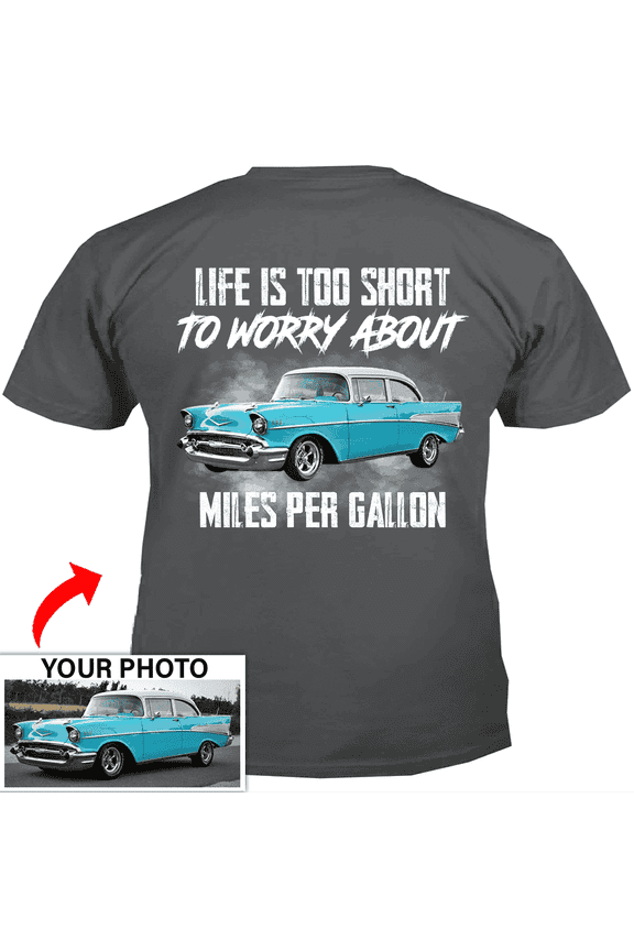 Muscle Car Personalized T-shirt, classic car custom photo t-shirt,father's day Xmas gift for car guys ,not worry about miles per gallon classic car t-shirt (BK489)