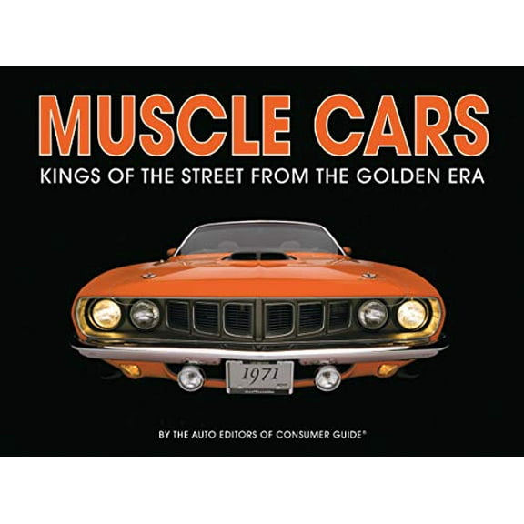 Pre-Owned Muscle Cars: Kings of the Street From the Golden Era (Hardcover) 1412715229 9781412715225