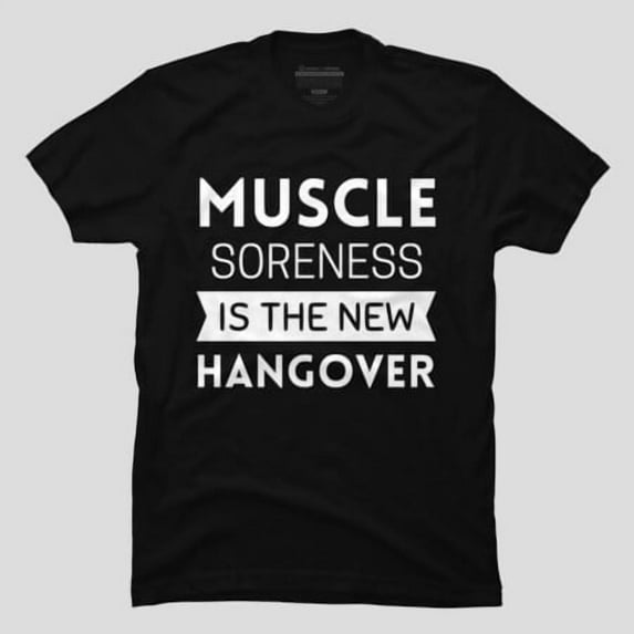 Muscle Soreness Is The New Hangover Funny Gym, H40208 Unisex T-Shirt, Up to 5XL Available