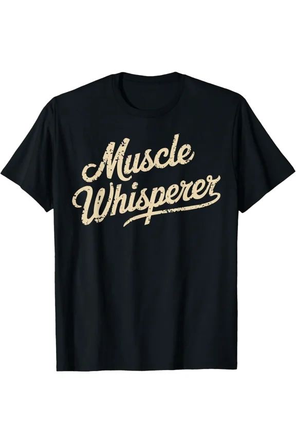 Muscle Whisperer Massage Therapist T-Shirt Size S-5XL
