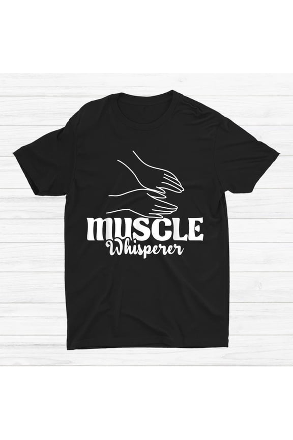 Muscle Whisperer Massage Therapist Therapy Masseuse Lmt T-shirt Size S-5XL