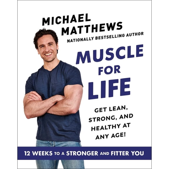 Muscle for Life: Muscle for Life : Get Lean, Strong, and Healthy at Any Age! (Hardcover)