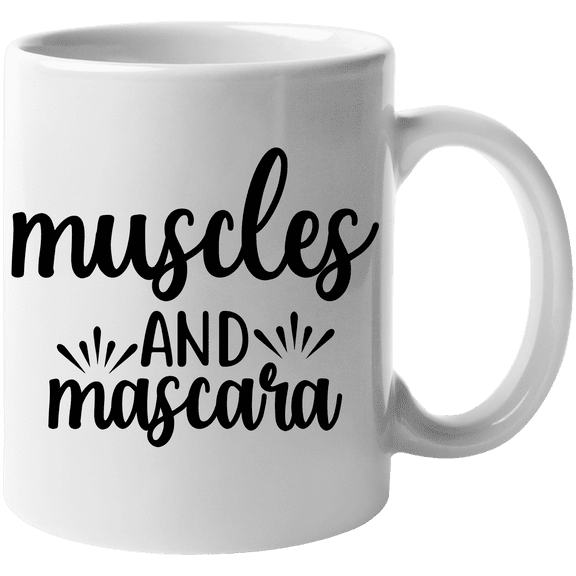 Muscles and Mascara, Bodybuilder Quote - Beauty Themed Merch for Makeup Artist or Cosmetologist, Gift for Makeup Lovers & Beauticians, White Mug 11oz
