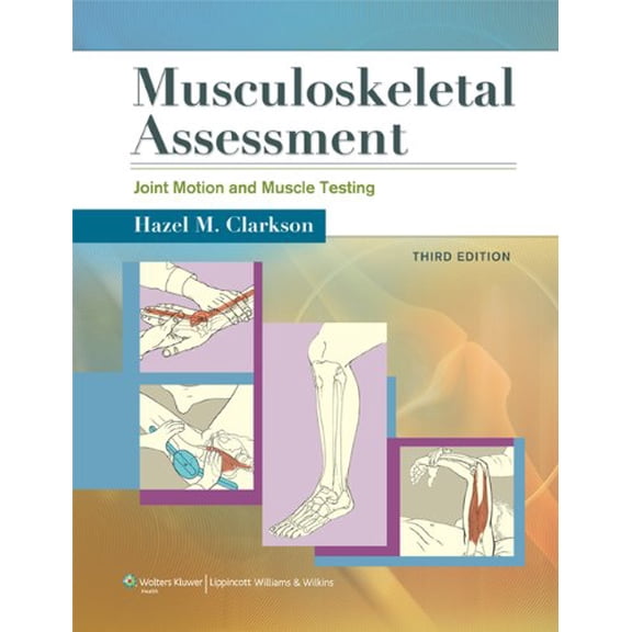 Pre-Owned Musculoskeletal Assessment: Joint Motion and Muscle Testing (Unknown) 1609138163 9781609138165