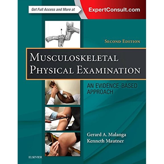 Pre-Owned Musculoskeletal Physical Examination: An Evidence-Based Approach [Hardcover] Malanga MD, Gerard A. and Mautner MD, Kenneth