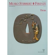 Museo Stibbert Firenze, Number 13 Tsuba Paperback
