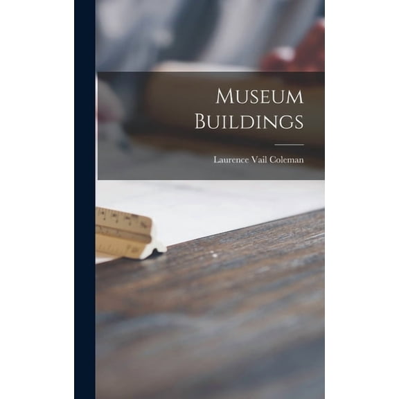 Museum Buildings, (Hardcover)