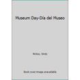 thumbnail image 1 of Pre-Owned Museum Day-Día del Museo (Paperback) 1601150644 9781601150646, 1 of 1