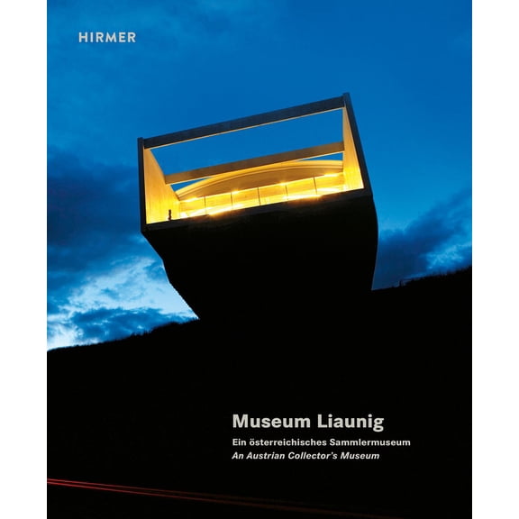 Museum Liaunig : An Austrian Collector's Museum (Hardcover)