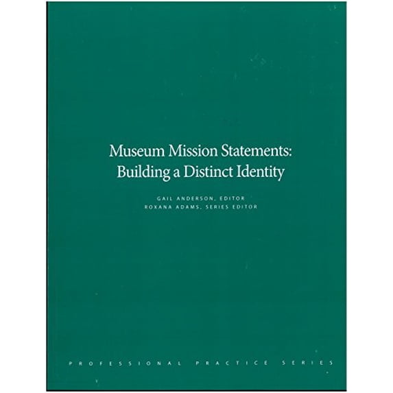 Pre-Owned Museum Mission Statements: Building a Distinct Identity (Paperback) 0931201411 9780931201417