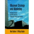 thumbnail image 1 of Pre-Owned Museum Strategy and Marketing : Designing Missions, Building Audiences, Generating Revenue and Resources (Hardcover) 0787909122 9780787909123, 1 of 1