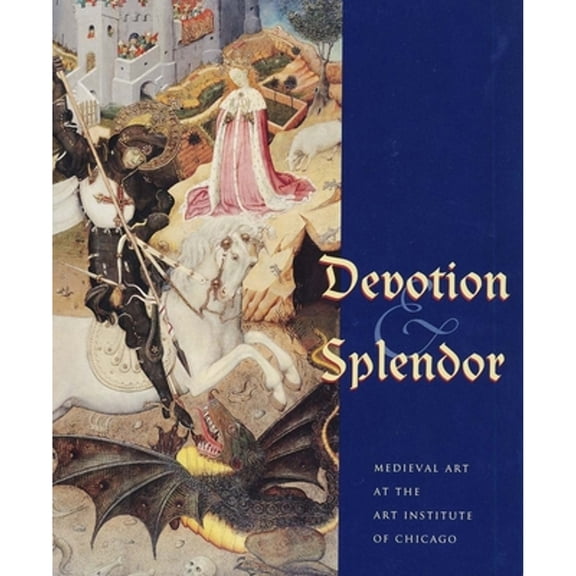 Pre-Owned Museum Studies: Devotion and Splendor : Medieval Art at the Art Institute of Chicago (Paperback)