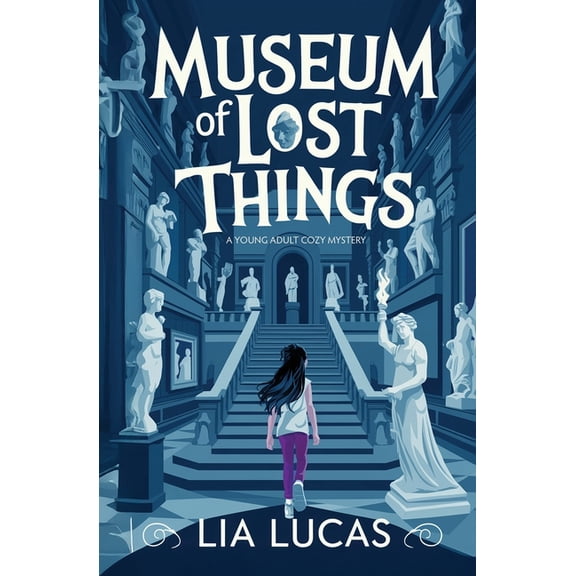 Museum of Lost Things: A Young Adult Cozy Mystery, (Paperback)