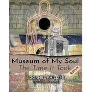 Museum of My Soul Redux The Time It Took, Paperback
