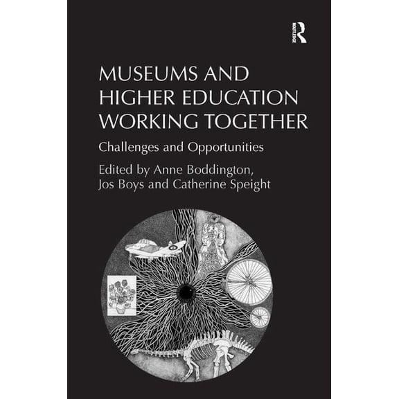 Museums and Higher Education Working Together: Challenges and Opportunities, (Hardcover)