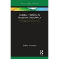 thumbnail image 1 of Museums in Focus Global Trends in Museum Diplomacy: Post-Guggenheim Developments, (Paperback), 1 of 1