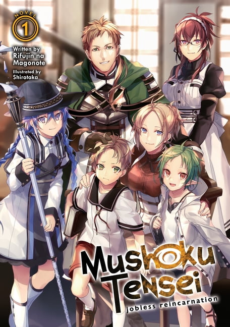 RIFUJIN NA MAGONOTE; SHIROTAKA Mushoku Tensei: Jobless Reincarnation (L Mushoku Tensei: Jobless Reincarnation (Light Novel) Vol. 1, Book 1, (Paperback)