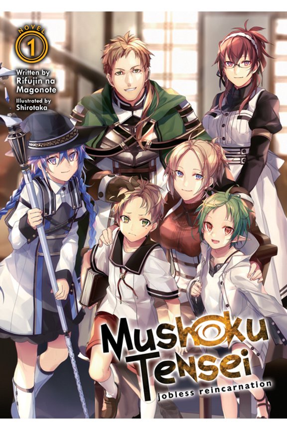 Mushoku Tensei: Jobless Reincarnation (Light Novel): Mushoku Tensei: Jobless Reincarnation (Light Novel) Vol. 1 (Series #1) (Paperback)
