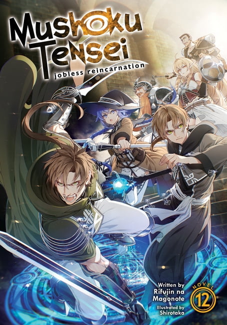 Mushoku Tensei: Jobless Reincarnation L Mushoku Tensei: Jobless Reincarnation Light Novel Vol. 12, Paperback