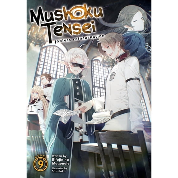 Mushoku Tensei: Jobless Reincarnation (Light Novel): Mushoku Tensei: Jobless Reincarnation (Light Novel) Vol. 9 (Series #9) (Paperback)