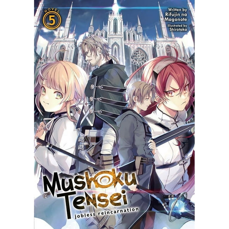 Mushoku Tensei: Jobless Reincarnation (Light Novel): Mushoku