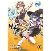 Mushoku Tensei: Jobless Reincarnation (Manga): Mushoku Tensei: Jobless Reincarnation (Manga) Vol. 1 (Series #1) (Paperback)
