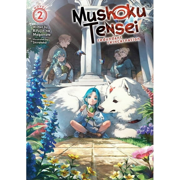 Mushoku Tensei: Redundant Reincarnation Mushoku Tensei: Redundant Reincarnation (Light Novel) Vol. 2, (Paperback)