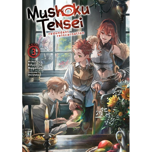 Mushoku Tensei: Redundant Reincarnation Mushoku Tensei: Redundant Reincarnation (Light Novel) Vol. 3, (Paperback)