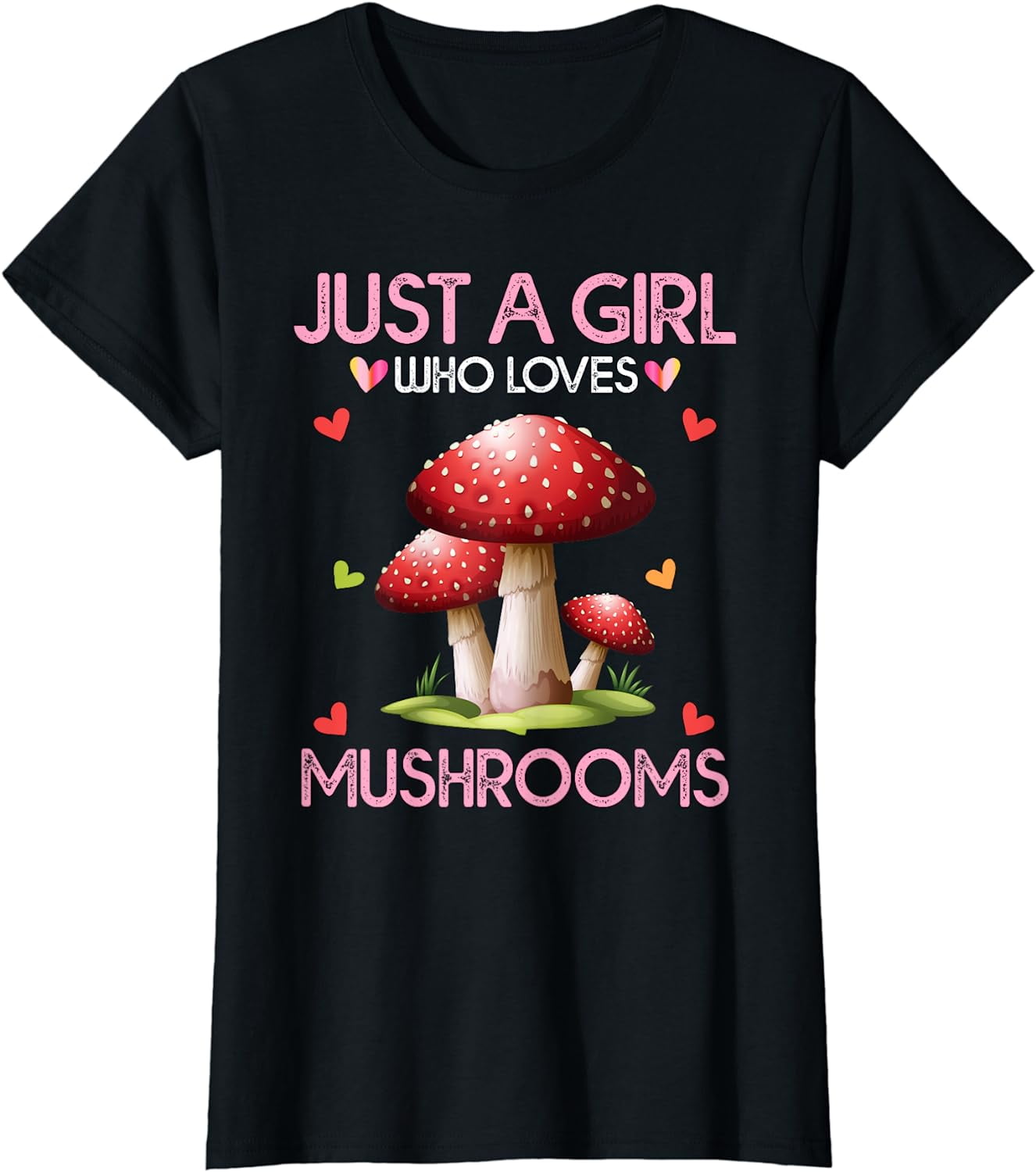 Mushroom Lover Women Gift Just A Girl Who Loves Mushrooms T-Shirt ...