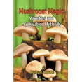 thumbnail image 1 of Mushroom Magic: Varieties and Cultivation Methods (Paperback), 1 of 1