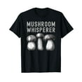 thumbnail image 1 of Mushroom Whisperer Funny Mushroom Shirt Costume Black T-Shirt, 1 of 5