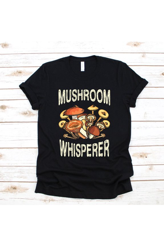 Mushroom Whisperer Mycologist Fungi Foraging Graphic Novelty Tee Shirt,for unisex up to size 5XL