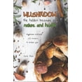 thumbnail image 1 of Mushroom the Hidden Treasure of Nature and Health: Mushroom Cookbook 25 Recipes to Seduce You, 1 of 1
