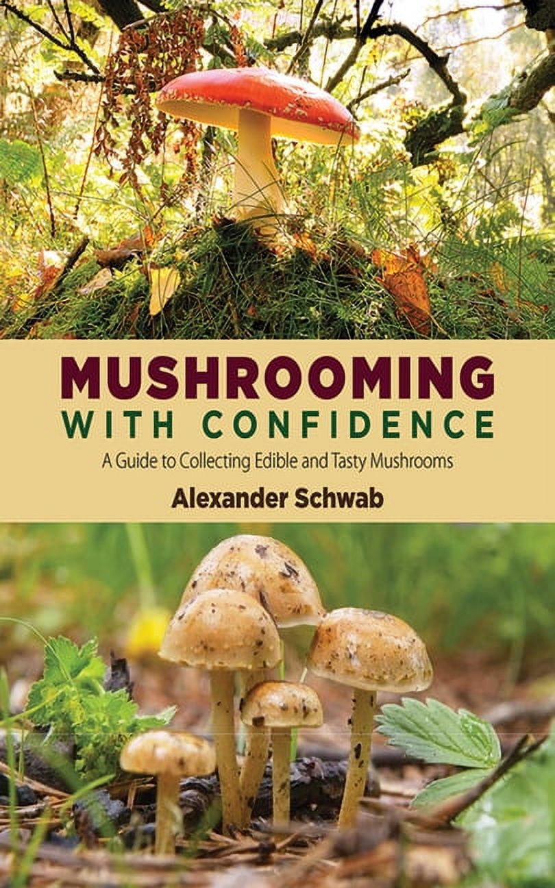 Mushrooming with Confidence: A Guide to Collecting Edible and Tasty Mushrooms, (Paperback) - image 1 of 1