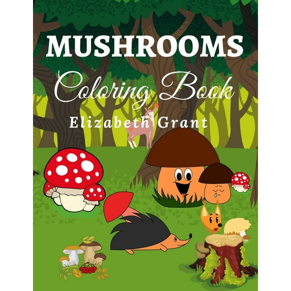 Mushrooms Coloring Book: Mushrooms Coloring Book.: Color Stress Design Magical Unique Activity Pages for Kids Ages 2-4, (Paperback)