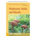 thumbnail image 1 of Mushrooms, Molds, and Miracles (Paperback), 1 of 1