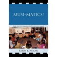 thumbnail image 1 of Musi-Matics!: Music and Arts Integrated Math Enrichment Lessons, (Paperback), 1 of 1